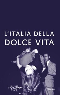 L'Italia della dolce vita - Librerie.coop