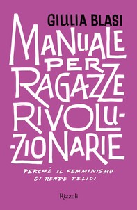 Manuale per ragazze rivoluzionarie - Librerie.coop