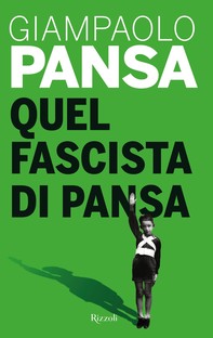 Quel fascista di Pansa - Librerie.coop