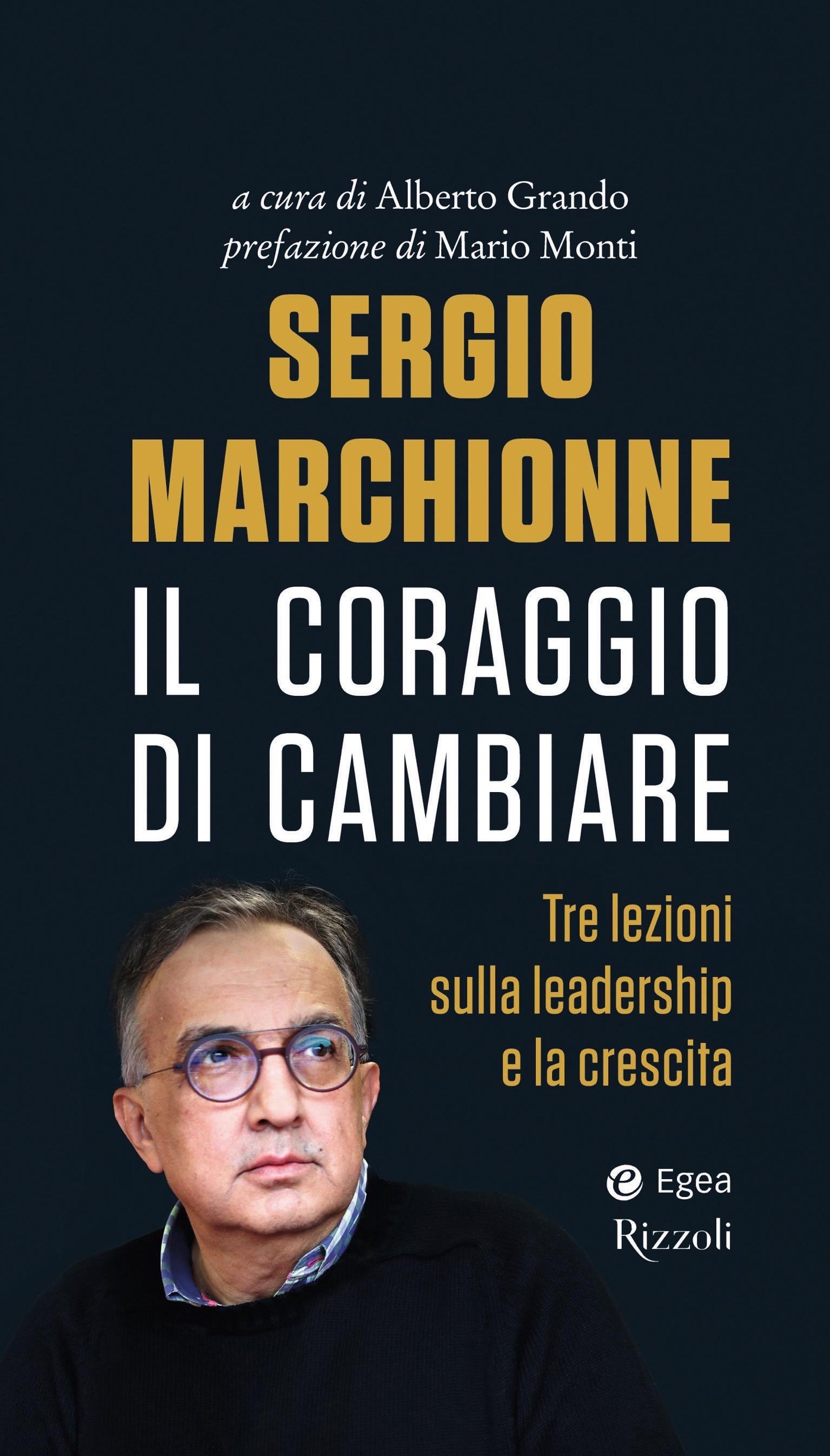 Sergio Marchionne. Il coraggio di cambiare - Librerie.coop