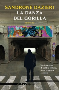 La danza del Gorilla (Nero Rizzoli) - Librerie.coop