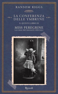 Miss Peregrine. La conferenza delle Ymbryne - Librerie.coop