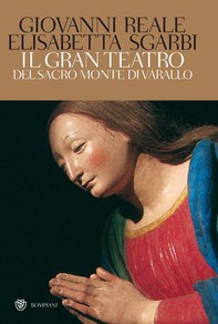 Il Gran Teatro del Sacro Monte di Varallo - Librerie.coop