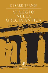 Viaggio nella Grecia antica - Librerie.coop