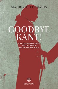 Goodbye, Kant! - Librerie.coop