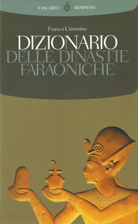 Dizionario delle dinastie faraoniche - Librerie.coop