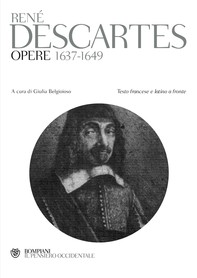 Descartes. Opere 1637-1649 - Librerie.coop