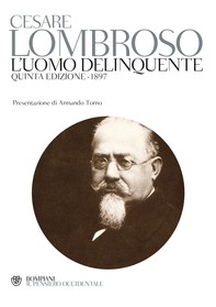 L'uomo delinquente - quinta edizione - 1897 - Librerie.coop