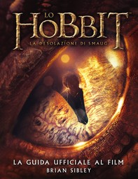 Lo Hobbit: La desolazione di Smaug - La guida ufficiale al film - Librerie.coop