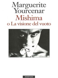 Mishima o La visione del vuoto - Librerie.coop