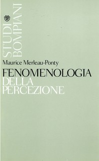 Fenomenologia della percezione - Librerie.coop
