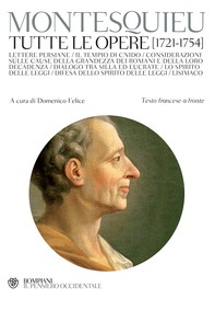 Montesquieu. Tutte le opere (1721-1754) - Librerie.coop
