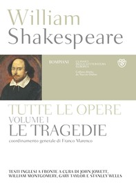 William Shakespeare. Tutte le opere. Vol. I. Le tragedie - Librerie.coop