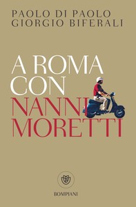 A Roma con Nanni Moretti - Librerie.coop