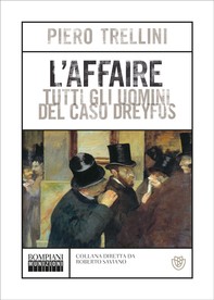 L'Affaire. Tutti gli uomini del caso Dreyfus - Librerie.coop