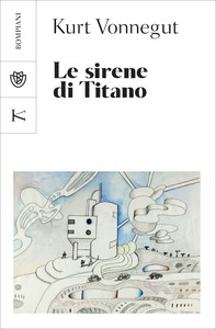Le sirene di Titano - Librerie.coop