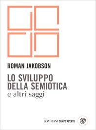 Lo sviluppo della semiotica e altri saggi - Librerie.coop