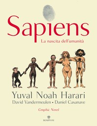 Sapiens. La nascita dell'umanità - Librerie.coop