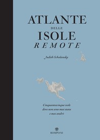 Atlante delle isole remote. Nuova edizione aggiornata - Librerie.coop