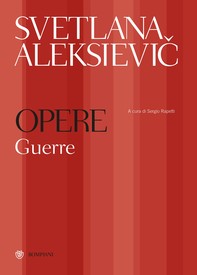 Svetlana Aleksievič. Opere. Guerre - Librerie.coop