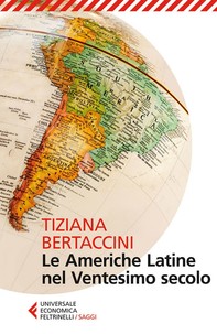 Le Americhe Latine nel Ventesimo secolo - Librerie.coop