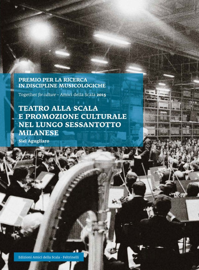 Teatro alla Scala e promozione culturale nel lungo Sessantotto milanese - Librerie.coop