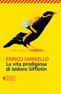 La vita prodigiosa di Isidoro Sifflotin - Librerie.coop