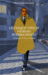 Le cinque vite di Giorgio Scerbanenco - Librerie.coop