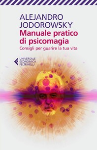 Manuale pratico di psicomagia - Librerie.coop