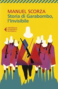 Storia di Garabombo, l’invisibile - Librerie.coop