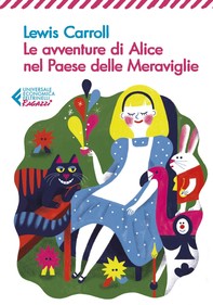Le avventure di Alice nel Paese delle Meraviglie - Classici Ragazzi - Librerie.coop