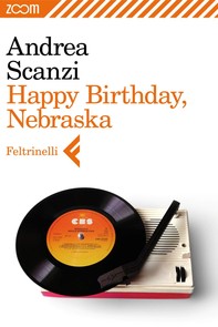 Happy Birthday, Nebraska - Librerie.coop