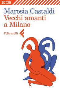 Vecchi amanti a Milano - Librerie.coop