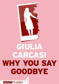 Why You Say Goodbye - Librerie.coop