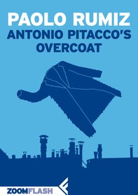 Antonio Pitacco’s Overcoat - Librerie.coop