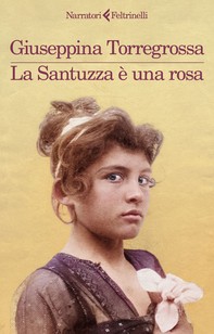La Santuzza è una rosa - Librerie.coop