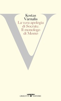 La vera apologia di Socrate seguita da Il monologo di Momo - Librerie.coop