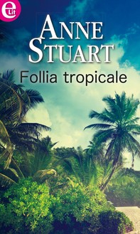 Follia tropicale - Librerie.coop