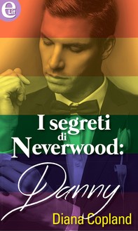 I segreti di Neverwood: Danny (eLit) - Librerie.coop