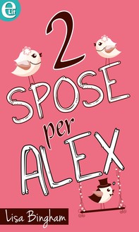 Due spose per Alex (eLit) - Librerie.coop