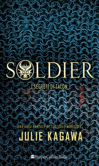 Soldier - I segreti di Talon - Librerie.coop