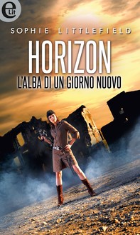 Horizon - L'alba di un nuovo giorno (eLit) - Librerie.coop