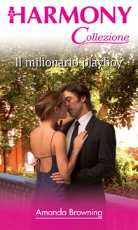 Il milionario playboy - Librerie.coop