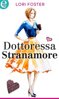 Dottoressa Stranamore (eLit) - Librerie.coop