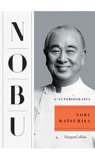 Nobu: l'autobiografia - Librerie.coop