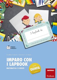 Imparo con i lapbook - Matematica e scienze - Classe quinta - Librerie.coop