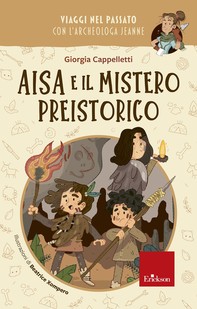 Aisa e il mistero preistorico - Librerie.coop