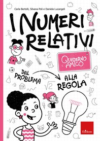 Quaderno amico - I numeri relativi - Librerie.coop