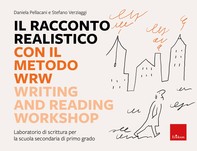 Il racconto realistico con il metodo WRW - Writing and Reading Workshop - Librerie.coop