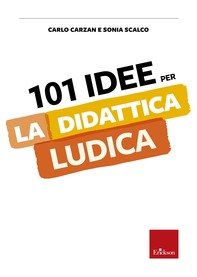 101 idee per la didattica ludica - Librerie.coop